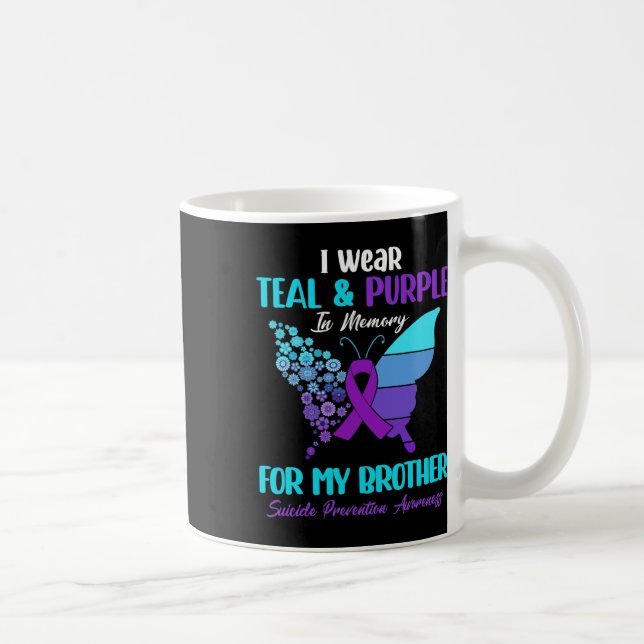 I Wear Teal And Purple In Memory Of Brother Suicid Coffee Mug (Right)