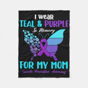 I Wear Teal And Purple In Memory Of Mum Suicide Pr Fleece Blanket