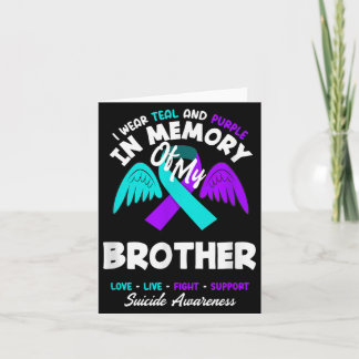 I Wear Teal And Purple In Memory Of My Brother Card