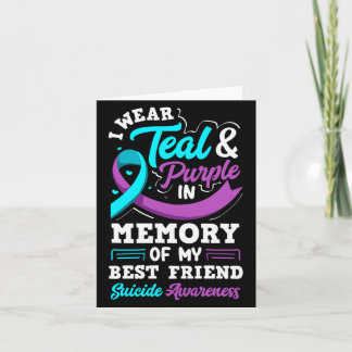 I Wear Teal And Purple In Memory Of My Friend Card