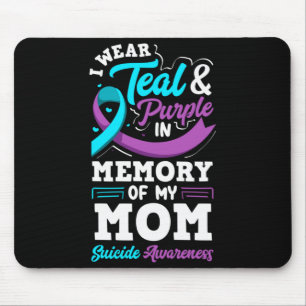I Wear Teal And Purple In Memory Of My Mum Mouse Pad