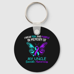 I Wear Teal And Purple In Memory Of My Uncle Suici Key Ring
