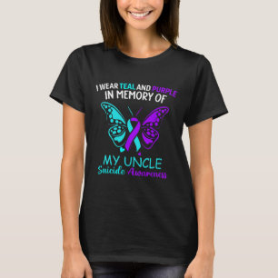 I Wear Teal And Purple In Memory Of My Uncle Suici T-Shirt