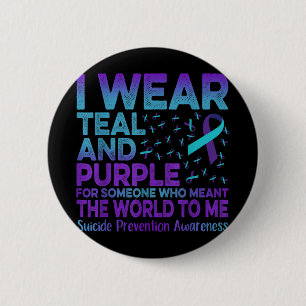 I Wear Teal And Purple Ribbon Suicide Prevention A 6 Cm Round Badge