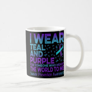 I Wear Teal And Purple Ribbon Suicide Prevention A Coffee Mug
