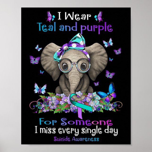I Wear Teal And Purple Suicide Awareness Elephant  Poster (Front)