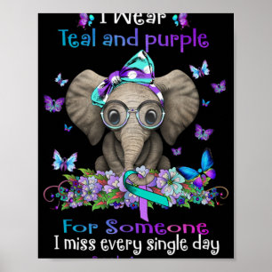 I Wear Teal And Purple Suicide Awareness Elephant  Poster
