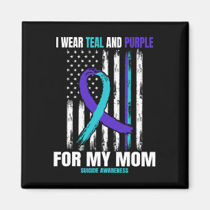 I Wear Teal And Purple Suicide Awareness Shirt Mom Magnet
