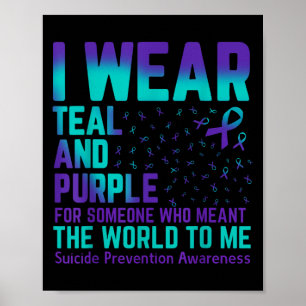 I Wear Teal And Purple Suicide Prevention Week Sep Poster