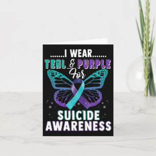 I Wear Teal And Purple Support Suicide Awareness Card