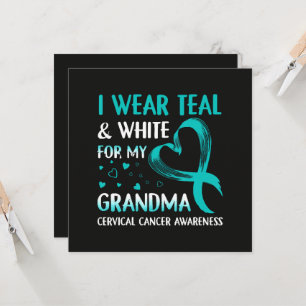 I Wear Teal And White My Grandma Cervical Cancer