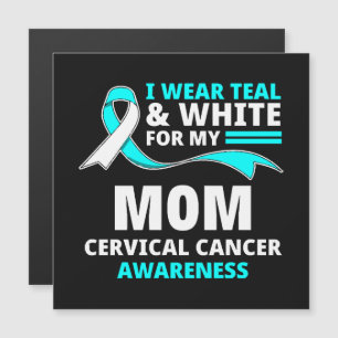 I Wear Teal And White My Mum Cervical Cancer 
