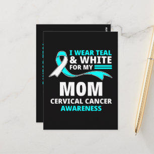 I Wear Teal And White My Mum Cervical Cancer  Postcard