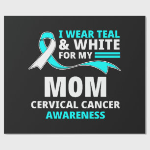 I Wear Teal And White My Mum Cervical Cancer Wrapping Paper