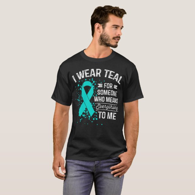 I Wear Teal - Awareness Teal Ribbon Gift T-Shirt (Front Full)