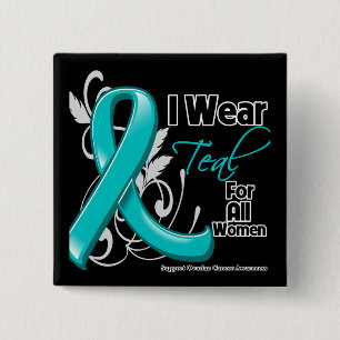 I Wear Teal For All Women - Ovarian Cancer 15 Cm Square Badge