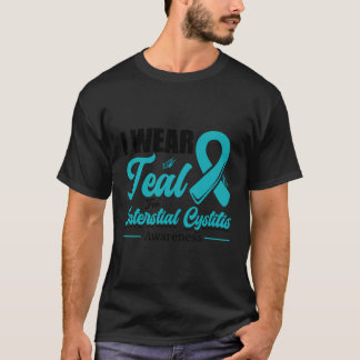 I Wear Teal For Interstitial Cystitis Teal Ribbon  T-Shirt