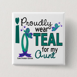 I Wear Teal For My Aunt 27 Ovarian Cancer 15 Cm Square Badge