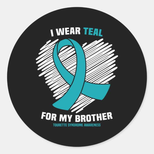 I Wear Teal For My Brother Tourette Syndrome Aware Classic Round Sticker (Front)