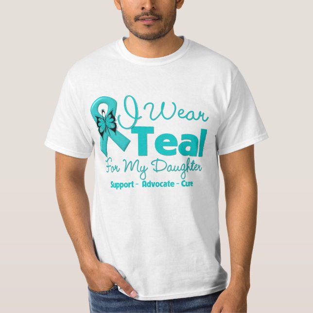 I Wear Teal For My Daughter T-Shirt (Front)