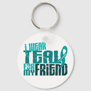 I Wear Teal For My Friend 6.4 Ovarian Cancer Key Ring