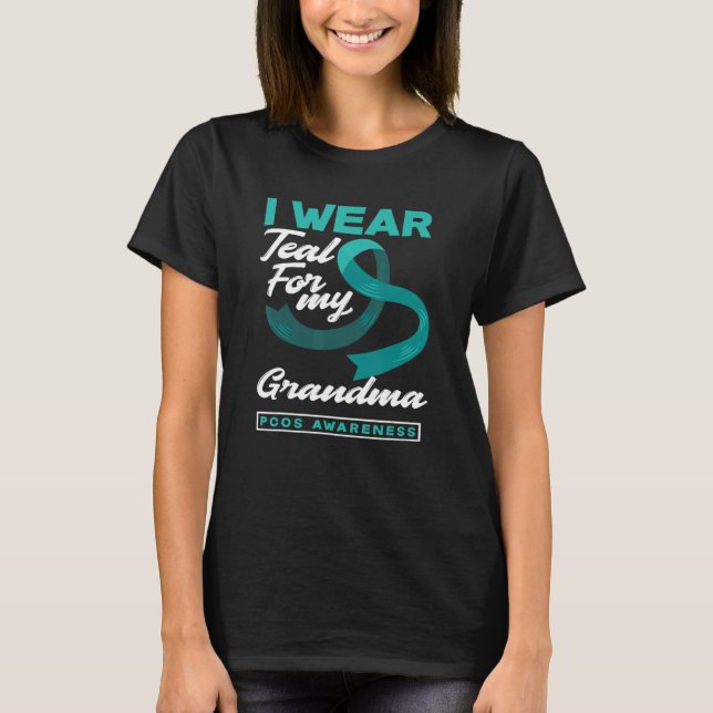 I Wear Teal For My Grandma PCOS Awareness T-Shirt (Front)