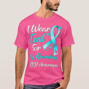 I Wear Teal For My Grandma PTSD Awareness T-Shirt