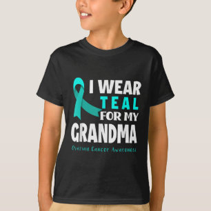 I Wear Teal For My Grandma Support Ovarian Cancer T-Shirt
