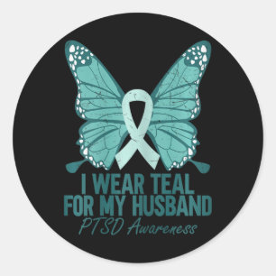 I Wear Teal For My Husnd Ptsd Awareness Teal Ribbo Classic Round Sticker