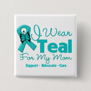 I Wear Teal For My Mom 15 Cm Square Badge