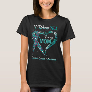I Wear Teal For My Mum Cervical Cancer Awareness T-Shirt