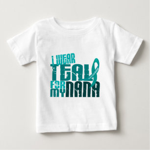 I Wear Teal For My Nana 6.4 Ovarian Cancer Baby T-Shirt
