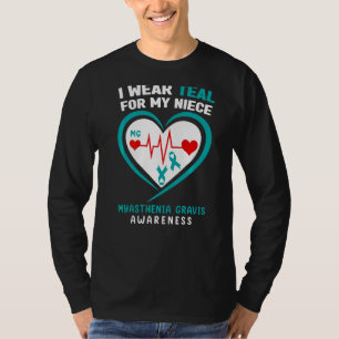 I Wear Teal For My Niece Myasthenia Gravis Awarene T-Shirt