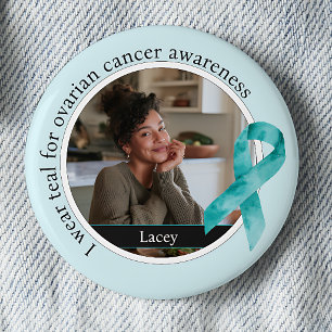 I Wear Teal for Ovarian Cancer Awareness 6 Cm Round Badge