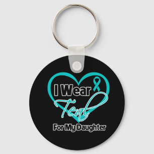 I Wear Teal Heart Ribbon For My Daughter Key Ring