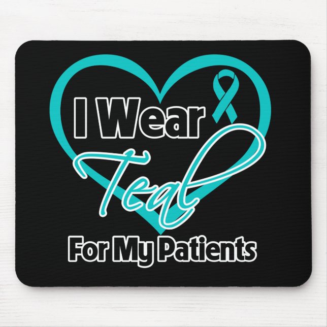 I Wear Teal Heart Ribbon For My Patients Mouse Pad (Front)