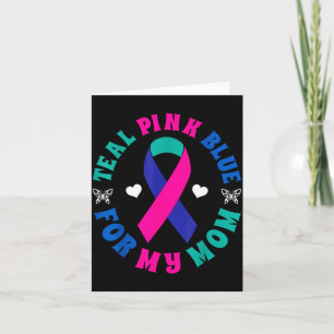 I wear teal pink blue for my mom thyroid ribbon card