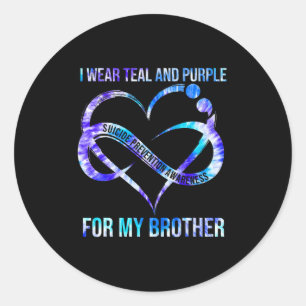 I Wear Teal Purple For Brother Suicide Prevention  Classic Round Sticker