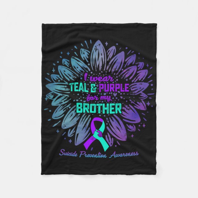 I Wear Teal Purple For Brother Suicide Prevention  Fleece Blanket (Front)