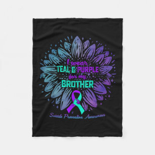 I Wear Teal Purple For Brother Suicide Prevention  Fleece Blanket