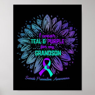 I Wear Teal Purple For Grandson Suicide Prevention Poster