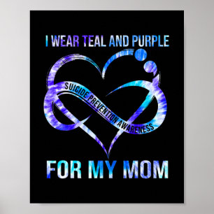 I Wear Teal Purple For Mum Suicide Prevention Awar Poster