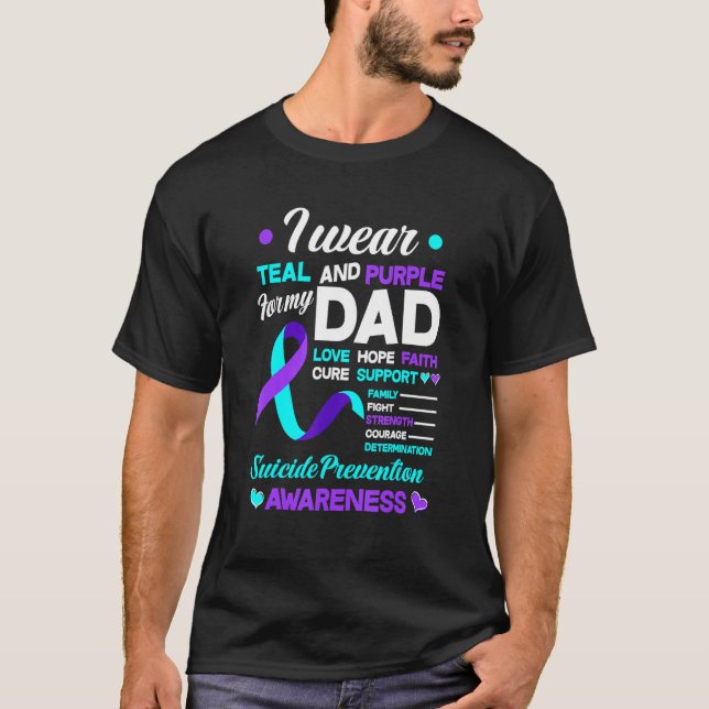 I Wear Teal & Purple For My Dad Suicide Prevention T-Shirt (Front)
