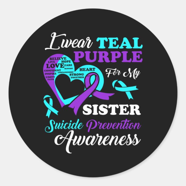 I Wear Teal Purple For My Sister Suicide Preventio Classic Round Sticker (Front)