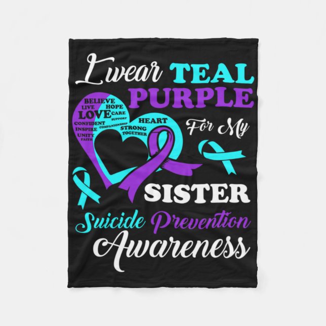 I Wear Teal Purple For My Sister Suicide Preventio Fleece Blanket (Front)