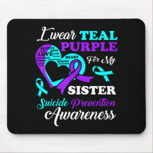 I Wear Teal Purple For My Sister Suicide Preventio Mouse Pad