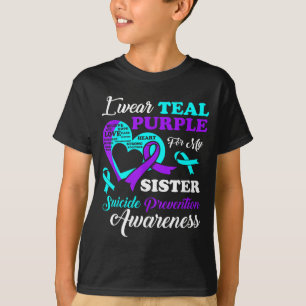 I Wear Teal Purple For My Sister Suicide Preventio T-Shirt