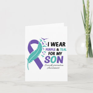 I Wear Teal Purple For My Son Suicide Prevention A Card