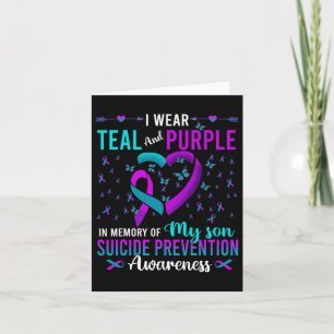 I Wear Teal Purple For My Son Suicide Prevention A Card