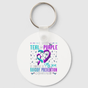 I Wear Teal Purple For My Son Suicide Prevention A Key Ring